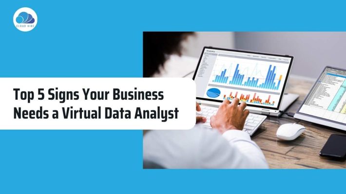 Top 5 signs your business needs a virtual data analyst
