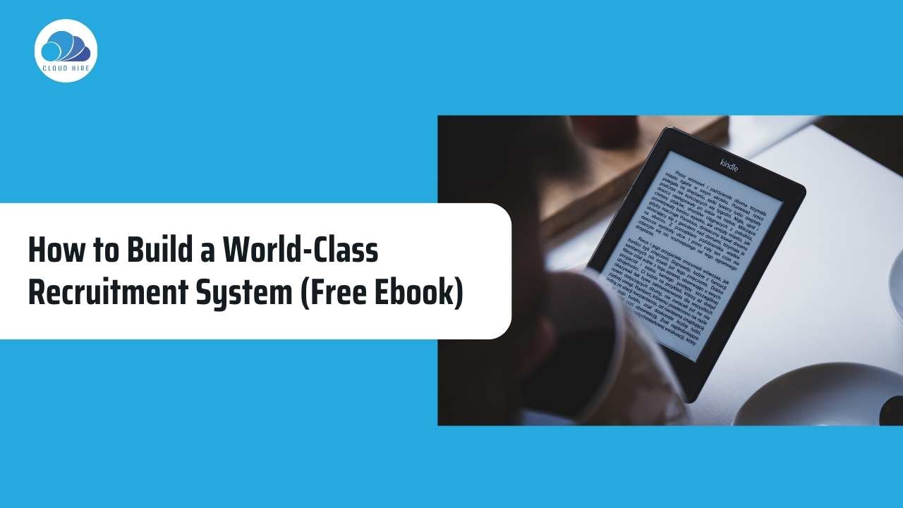 How to build a world-class recruitment system (Free Ebook)