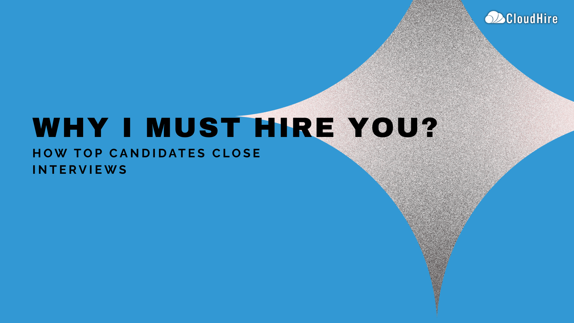 Why I Must Hire You? How Top Candidates Close Interviews