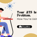 Your ATS Is Not the Problem. How You're Using It Is.